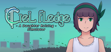 Ciel Fledge: A Daughter Raising Simulator