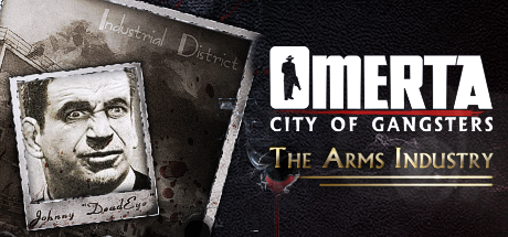 Omerta - City of Gangsters - The Arms Industry