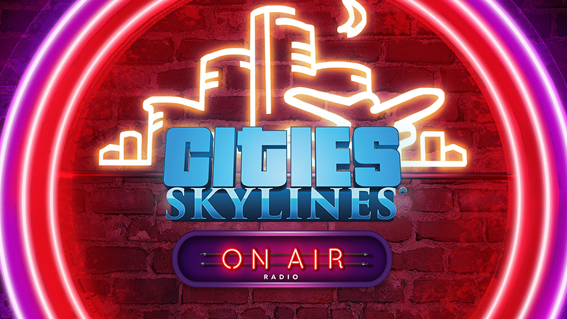 Cities: Skylines - On Air Radio