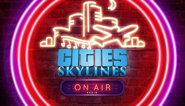 Cities: Skylines - On Air Radio