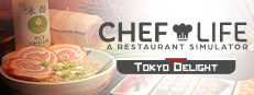 Chef Life: A Restaurant Simulator - TOKYO DELIGHT