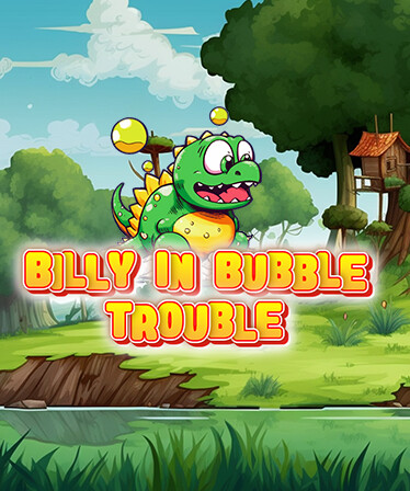 Billy in Bubble Trouble