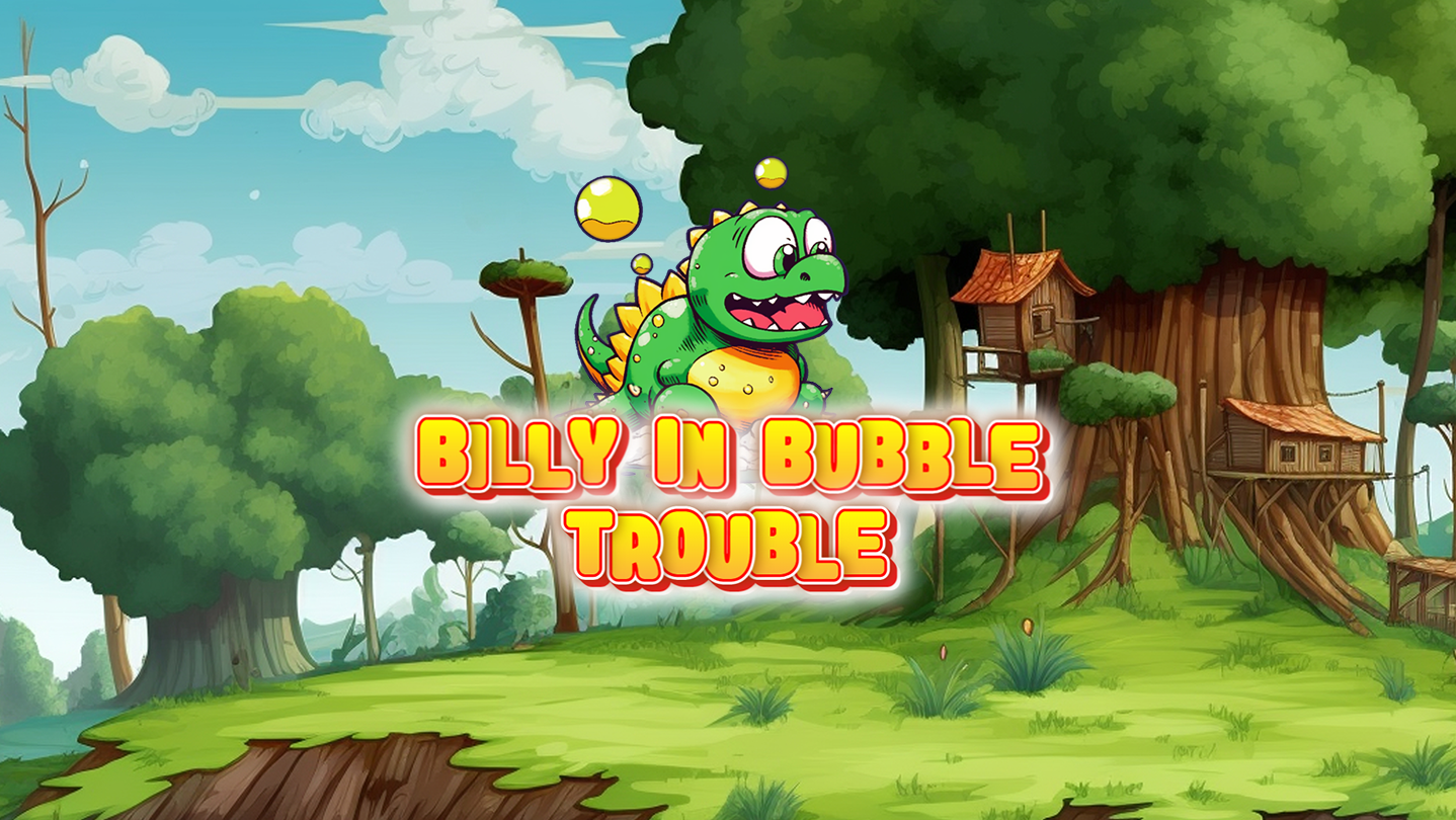 Billy in Bubble Trouble