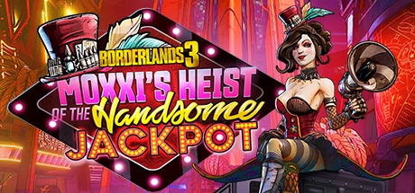 Borderlands 3: Moxxi's Heist Of The Handsome Jackpot (Steam)