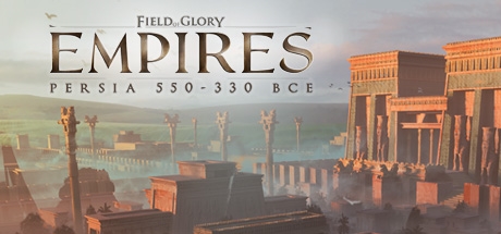 Field of Glory: Empires - Persia 550 - 330 BCE