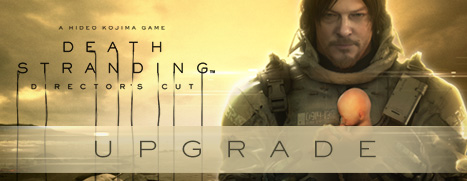 DEATH STRANDING DIRECTOR'S CUT UPGRADE