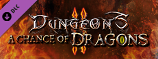 Dungeons 2 - A Chance of Dragons