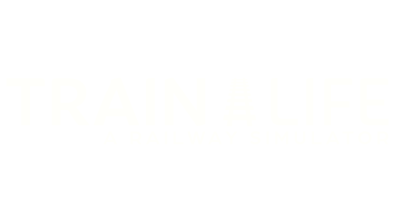 Train Life: A Railway Simulator - Launch