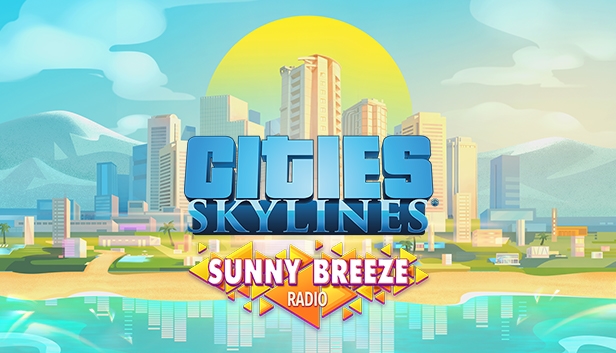 Cities: Skylines - Sunny Breeze Radio