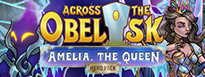 Across The Obelisk: Amelia, the Queen