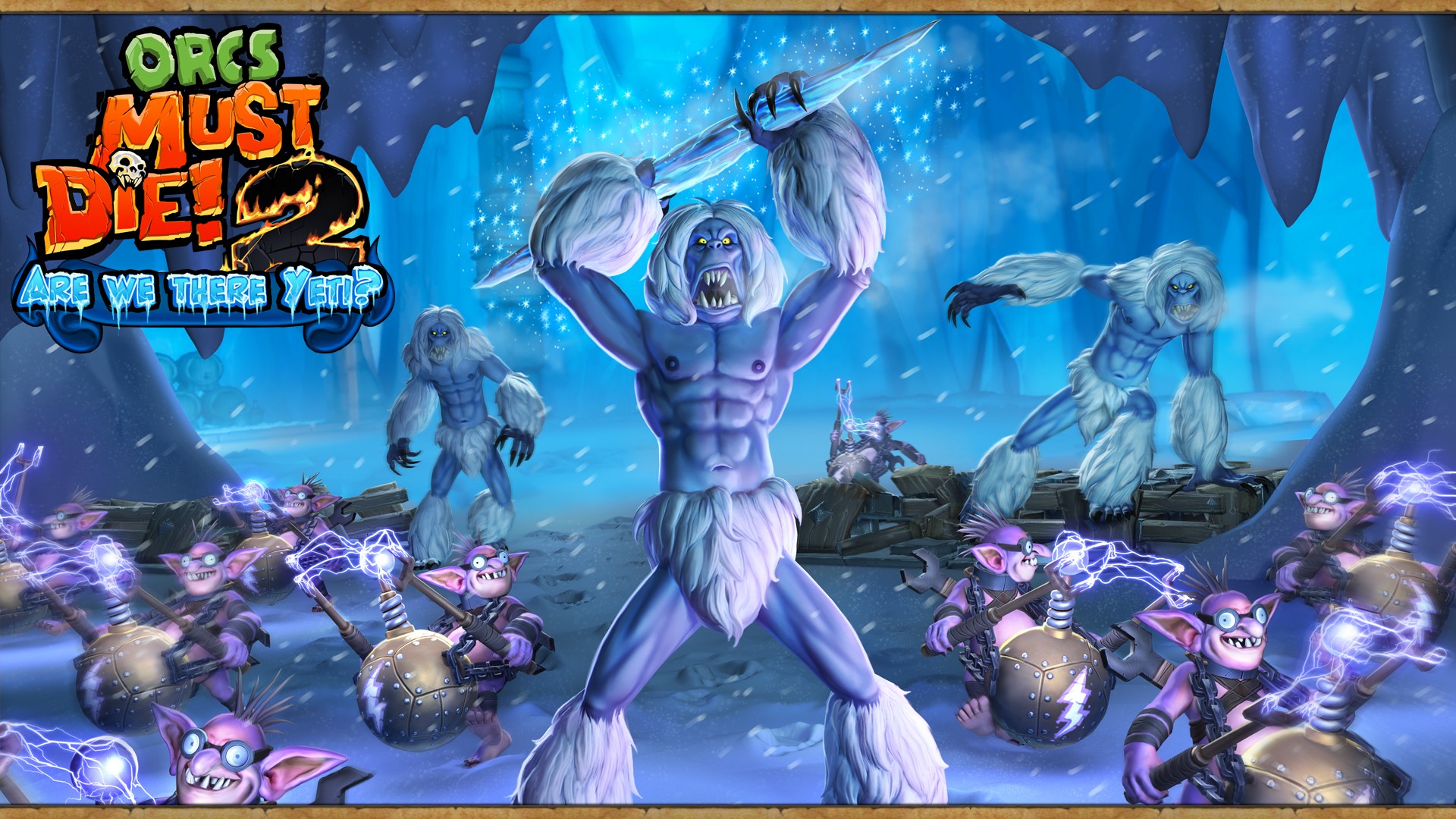 Orcs Must Die! 2 - Are We There Yeti?