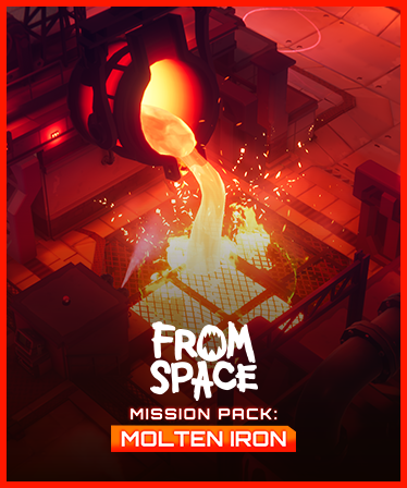 From Space - Mission Pack: Molten Iron