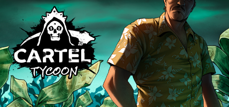 Cartel Tycoon - Early Access