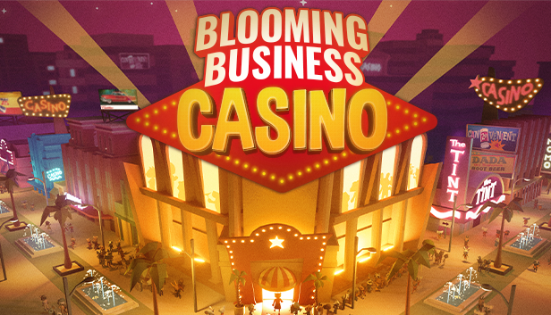 Blooming Business: Casino