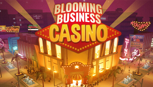 Blooming Business: Casino