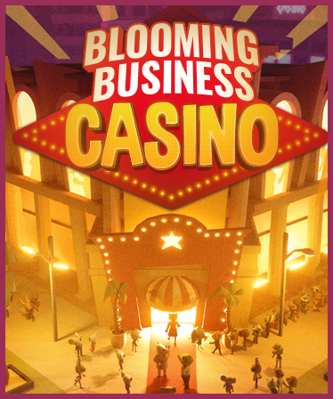 Blooming Business: Casino