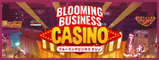 Blooming Business: Casino