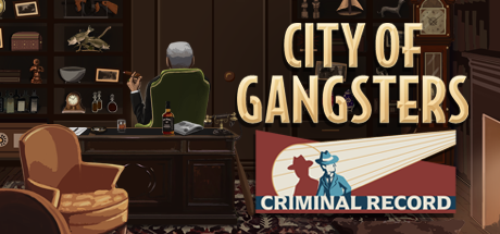 City of Gangsters: Criminal Record