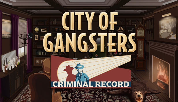 City of Gangsters: Criminal Record