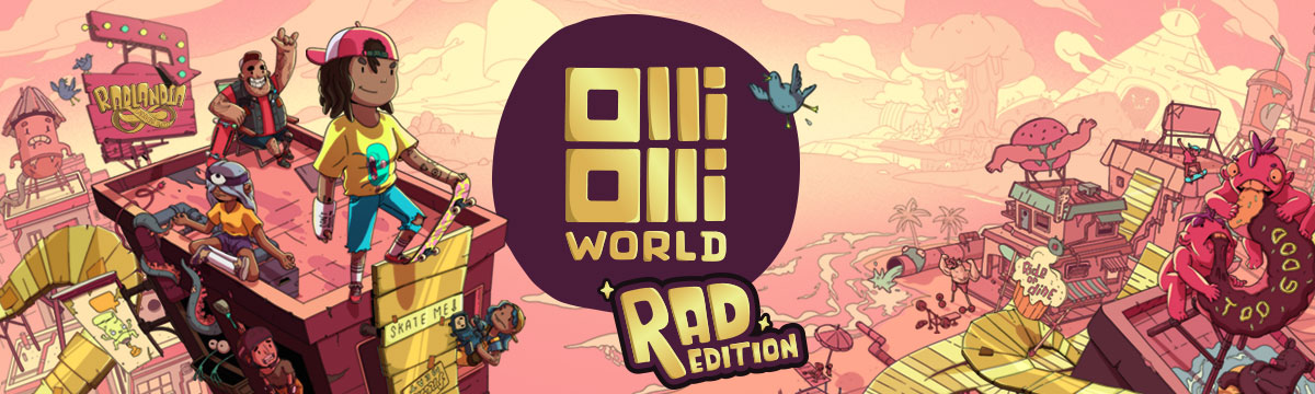 OlliOlli World: Rad Edition