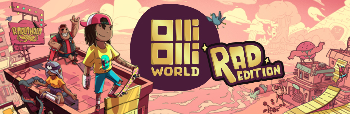 OlliOlli World: Rad Edition