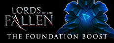 Lords Of The Fallen™ 2014 - The Foundation Boost