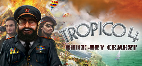 Tropico 4: Quick-dry Cement