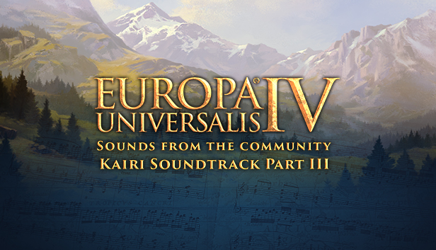 Europa Universalis IV: Sounds from the Community - Kairi Soundtrack Part III