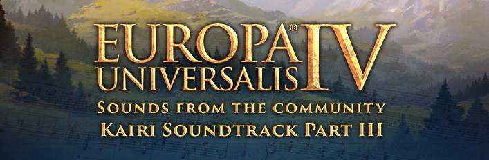 Europa Universalis IV: Sounds from the Community - Kairi Soundtrack Part III