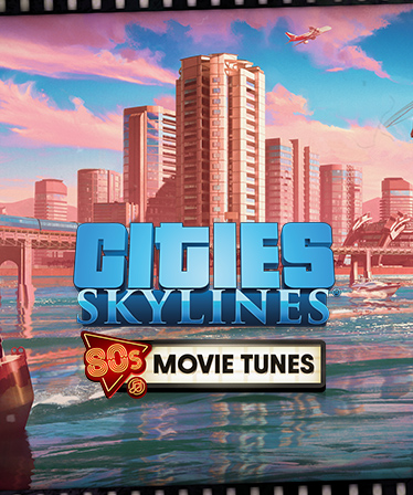 Cities: Skylines - 80's Movies Tunes