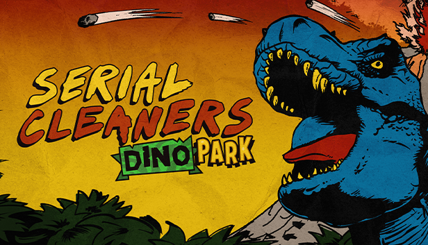 Serial Cleaners - Dino Park DLC