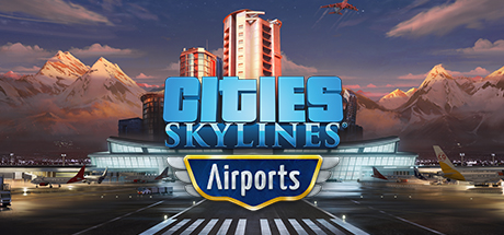 Cities: Skylines - Airports