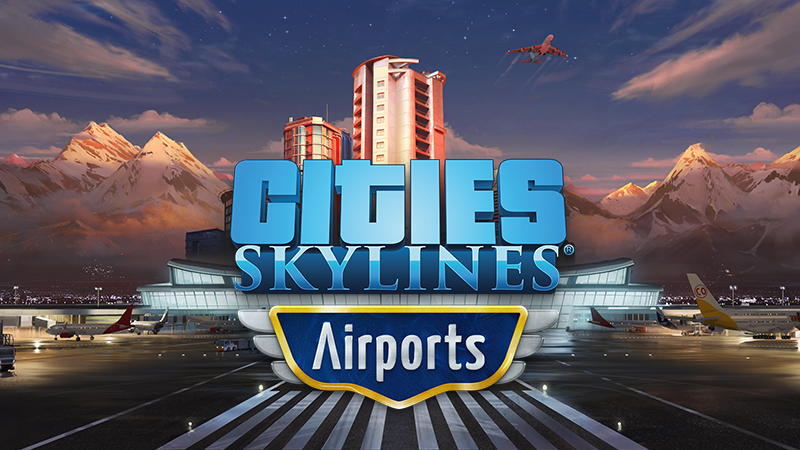 Cities: Skylines - Airports