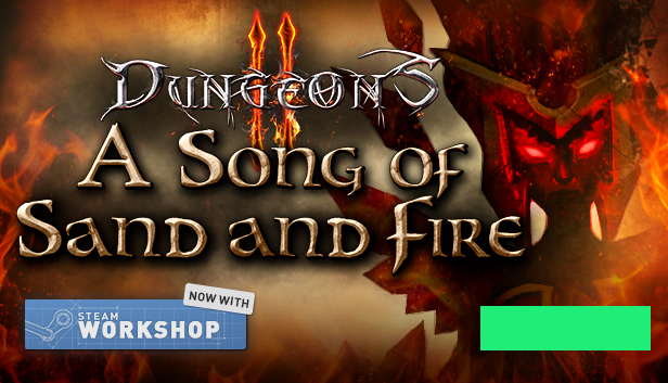 Dungeons 2 - A Song of Sand and Fire