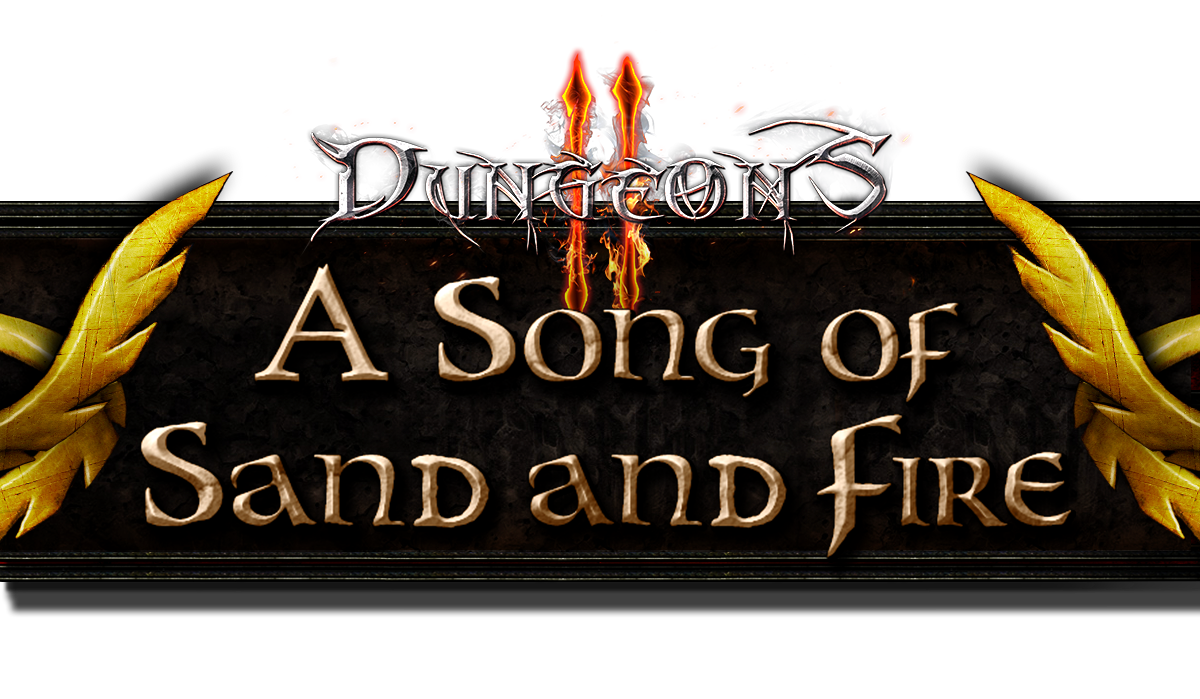 Dungeons 2 - A Song of Sand and Fire