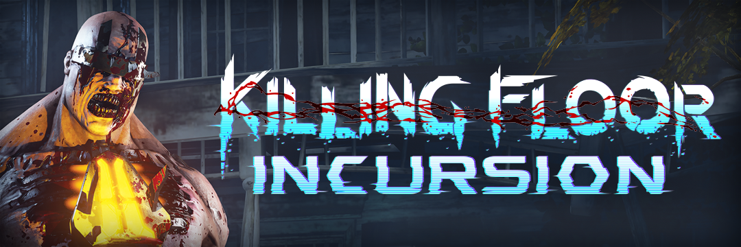 Killing Floor: Incursion